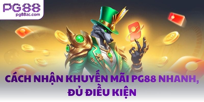 Cách nhận khuyến mãi PG88 nhanh, đủ điều kiện
